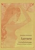 Lavara Lymphdrainage: Balsam für Körper und Seele