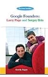 Google Founders: Larry Page and Sergey Brin (Business Leaders)