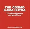 The Cosmo Kama Sutra: 77 Mind-Blowing Sex Positions