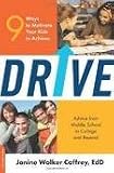 Drive: 9 Ways to Motivate Your Kids to Achieve Publisher: Da Capo Press