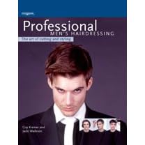 Professional Men's Hairdressing: The Art of Cutting and Styling (Hairdressing and Beauty... by Guy Kremer and Jacki Wadeson