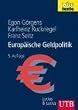 Europ�ische Geldpolitik: Theorie - Empirie - Praxis (Uni-Taschenb�cher L): Theorie - Empirie - Praxis