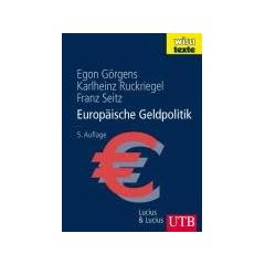 Europ�ische Geldpolitik: Theorie - Empirie - Praxis (Uni-Taschenb�cher L): Theorie - Empirie - Praxis