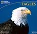 Eagles National Geographic 2010 Wall Calendar