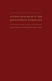 Action research in the educational workplace