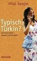 Typisch T&uuml;rkin? Portr&auml;t einer neuen Generation