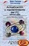 Actualizacion y mantenimiento del Pc 2002/updating and mantaining the 2002 PC (Guias Practicas Para Usuarios / Practical Guides for Users) (Spanish Edition)