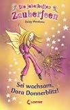 Die fabelhaften Zauberfeen 13. Sei wachsam, Dora Donnerblitz! - Daisy Meadows