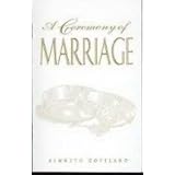 A Ceremony of Marriage