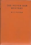 The Silver Bar Mystery