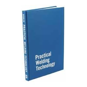 Industrial Press Practical Welding Tech Welding Reference Manual