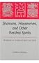 Shamans, Housewives, and Other Restless Spirits (Study of the East Asian Institute)