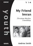My friend Imran : Christian-Muslim friendship