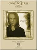 Come to Jesus (Piano Vocal, Sheet Music)