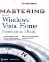 Mastering Microsoft Windows Vista Home: Premium and Basic