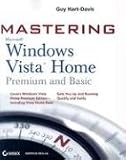 Mastering Microsoft Windows Vista Home: Premium and Basic (Mastering)