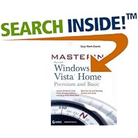 Click here to buy Mastering Microsoft Windows Vista Home: Premium and Basic... by  Guy Hart-Davis.