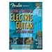 Fender Presents: Getting Started on Electric Guitar -- A Guide for Beginners Fender Presents: Getting Started on Electric Guitar -- A Guide for Beginners