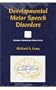 Developmental Motor Speech Disorders (Neurogenic Communication Disorders)