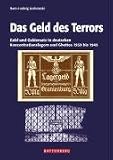 Das Geld des Terrors: Geld und Geldersatz in deutschen Konzentrationslagern und Ghettos 1933 bis 1945