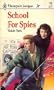 School For Spies (Harlequin Intrigue)