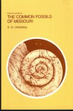 Missouri Handbook: The Common Fossils of Missouri (Missouri Handbook No. 4, University of Missouri, Columbia)
