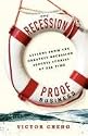 The Recession-Proof Business: Lessons from the Greatest Recession Success Stories of All Time