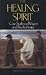 The Healing Spirit: Case Studies in Religion and Psychotherapy