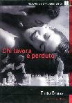 Chi Lavora E` Perduto