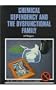 Chemical Dependency and the Dysfunctional Family (Drug Abuse Prevention)