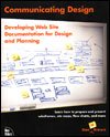 Communicating Design: Developing Web Site Documentation for Design and Planning