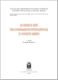 Le Opere D arte Tra Cooperazinoe Internazionale E Conflitti Armati