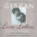 Love Letters: The Love Letters of Kahlil Gibran to May Ziadah