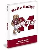 Mascot Books NCAA Mississippi State Bulldogs Hello Bully!Childrens Book