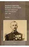 Nearly native, barely civilized : Henri Gaden's journey through colonial French West Africa (1894-1939)