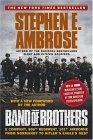 Band of Brothers: E Company, 506th Regiment, 101st Airborne from Normandy to Hitler's Eagle Nest