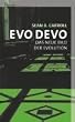 Evo Devo: Das neue Bild der Evolution