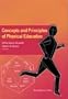 Concepts and Principles of Physical Education: What Every Student Needs to Know