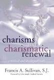 Charisms and Charismatic Renewal: A Biblical and Theological Study