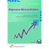Allgemeine Wirtschaftslehre. B�rokaufmann/B�rokauffrau, Kaufmann/Kauffrau f�r B�rokommunikation. Lehr-/Fachbuch