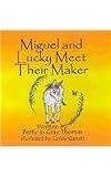 Miguel and Lucky Meet Their Maker