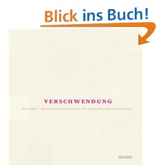 Verschwendung - Wirtschaft braucht �berfluss