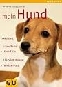 Mein Hund: Rundum gesund. Info-Poster. Eltern-Extra. Aktivtest. Tiersitter-Pass (GU Mein Heimtier)