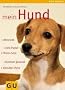 Mein Hund: Rundum gesund. Info-Poster. Eltern-Extra. Aktivtest. Tiersitter-Pass (Mein Heimtier neu)