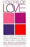 The Colors of Love: Getting to Know Your Romantic Self Through Color
