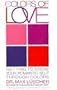 The Colors of Love: Getting to Know Your Romantic Self Through Color