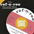 The Ref-O-Ree Records Story - Southern Soul