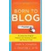 Born to Blog: Building Your Blog for Personal and Business Success One Post at a Time by Schaefer, Mark, Smith, Stanford [McGraw-Hill, 2013] (Paperback) [Paperback]