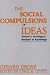 The Social Compulsions of Ideas: Toward a Sociological Analysis of Knowledge