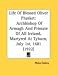 Life Of Blessed Oliver Plunket: Archbishop Of Armagh And Primate Of All Ireland, Mart...